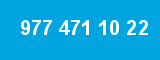 977 471 10 22